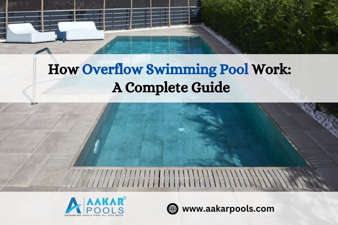 How Overflow Swimming Pool Work: A Complete Guide