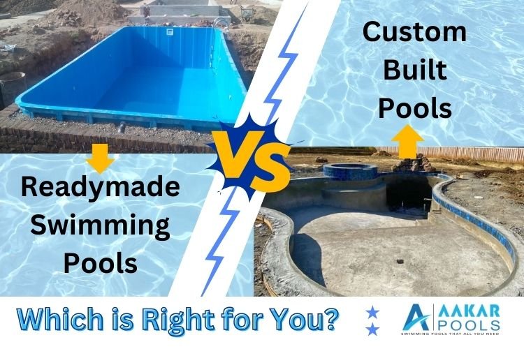 Readymade Swimming Pools vs. Custom-Built: Which is Right for You?